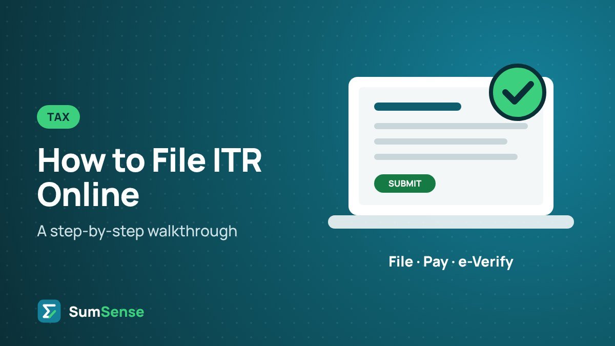 How to File ITR Online: Step-by-Step Guide – SumSense guide