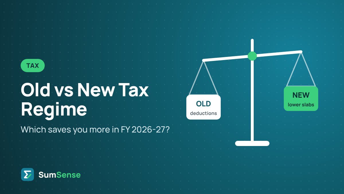 Old vs New Tax Regime 2026-27: Which Is Better for You? – SumSense guide