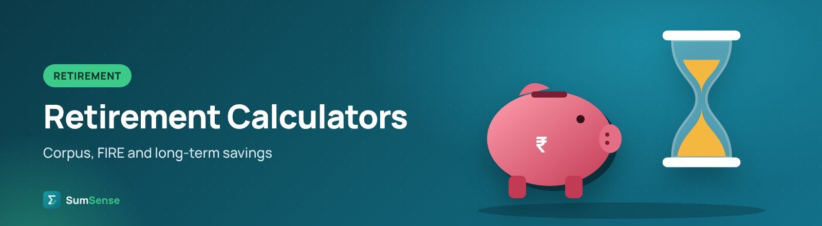 Retirement Calculators – Corpus, FIRE and long-term savings | SumSense illustration