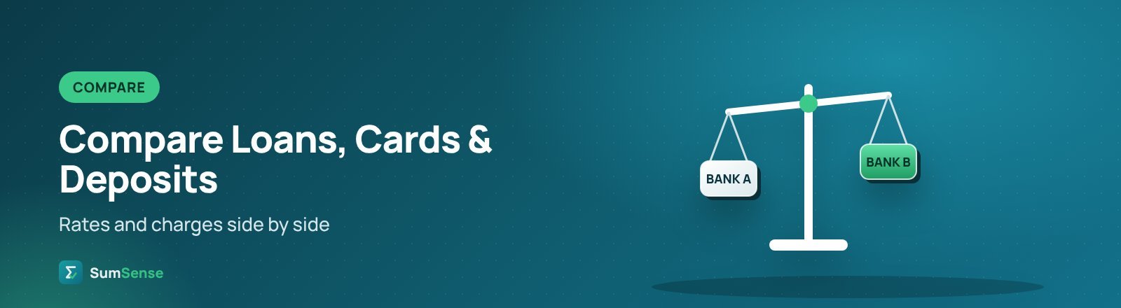 Compare Loans, Cards & Deposits – Rates and charges side by side | SumSense illustration